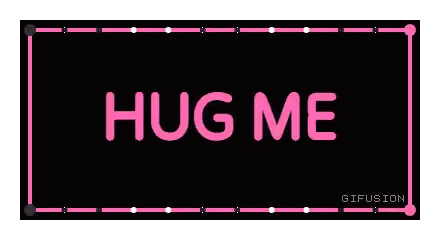 Black and Pink Hug Me Sign