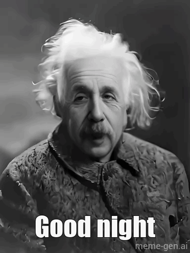 Black and White Albert Einstein Says Good Night