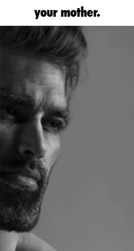 Black and White Bearded Man Saying Your Mother