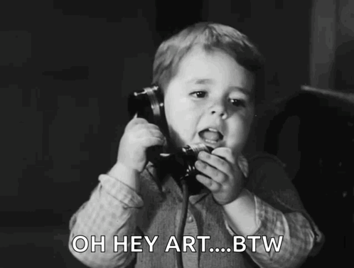Black And White Child Talking On Phone Saying Oh Hey Art Btw GIF