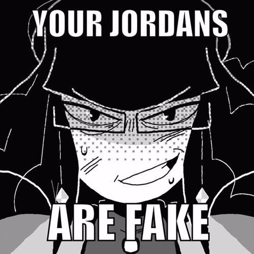 Black and White Drawing Your Jordans Are Fake