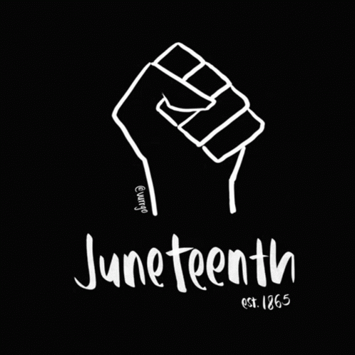 Black and White Fist Saying Juneteenth