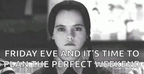 Black And White Girl Friday Eve Plan Perfect Weekend GIF