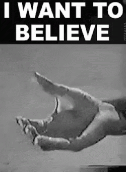 Black and White Hand Saying I Want to Believe