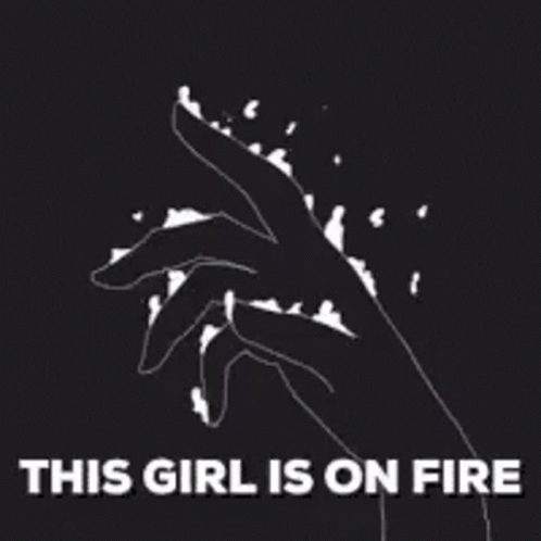 Black and White Hand This Girl Is on Fire