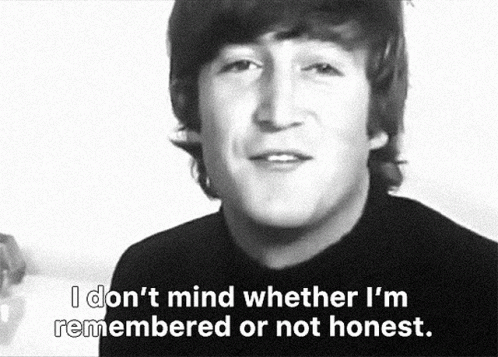 Black and White John Lennon Saying I Don't Mind Whether I'm