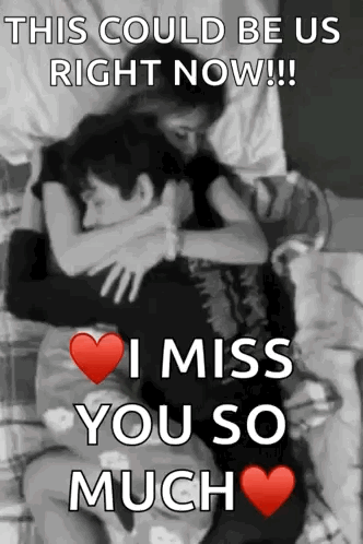 Black and White Man and Woman Hugging I Miss You So Much