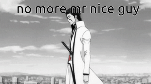 Black and White Man Holding Sword No More Mr Nice Guy