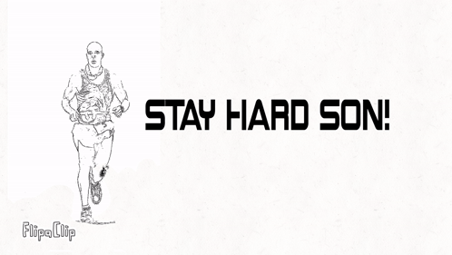 Black And White Man Running Stay Hard Son GIF
