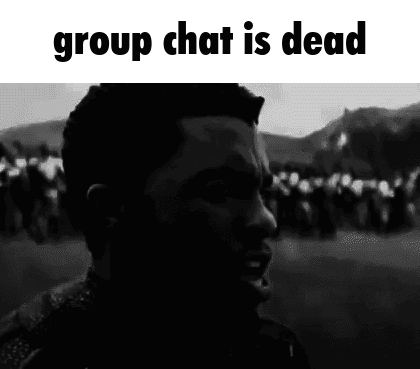 Black and White Man Saying Group Chat Is Dead