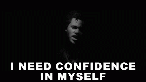 Black And White Man Saying I Need Confidence In Myself