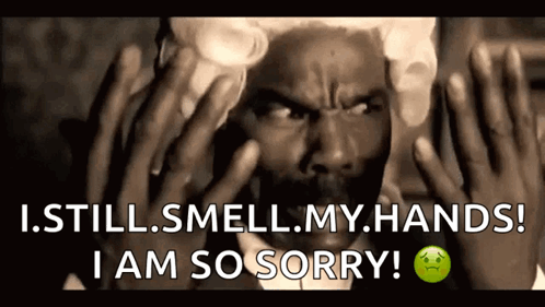 Black and White Man Saying I Still Smell My Hands