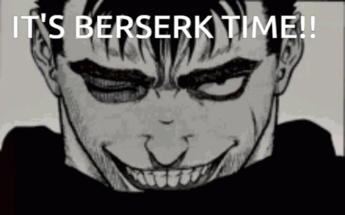 Black and White Man Smiling It's Berserk Time