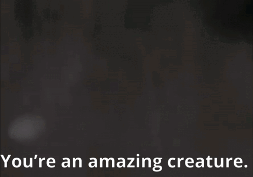 Black and White Monster You're an Amazing Creature