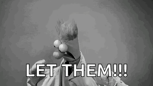 Black And White Muppet Saying Let Them!!! GIF