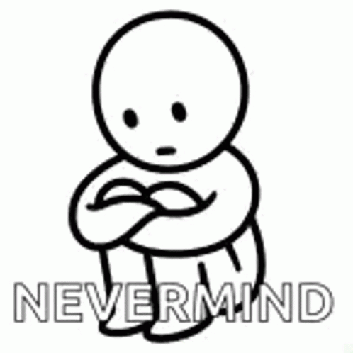 Black And White Person Sitting Arms Crossed Saying Nevermind GIF