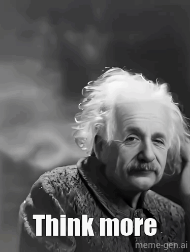 Black and White Photo of Albert Einstein Think More
