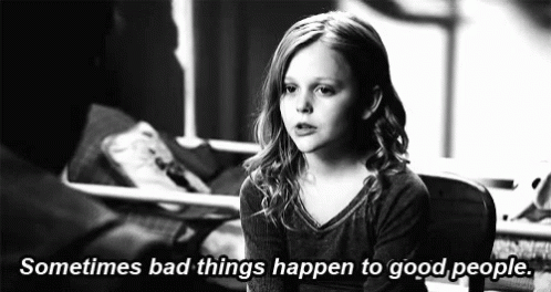 Black and White Photo of Young Girl Sometimes Bad Things Happen to Good People
