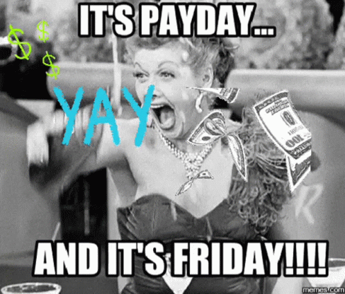 Black And White Photo Woman Holding Money It's Payday Yay And It's Friday GIF