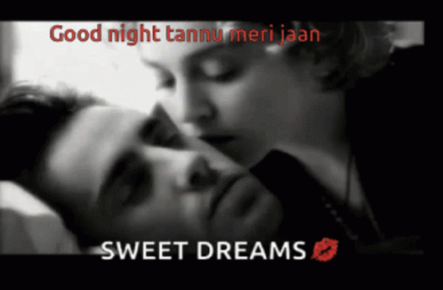 Black and White Photo Woman Kissing Man Good Night Tannu Meri Jaan