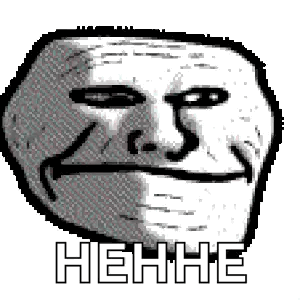 Black And White Troll Face Saying Hhhe GIF
