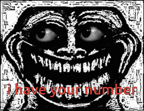 Black and White Troll Saying I Have Your Number