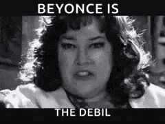 Black and White Woman Beyonce Is the Debil