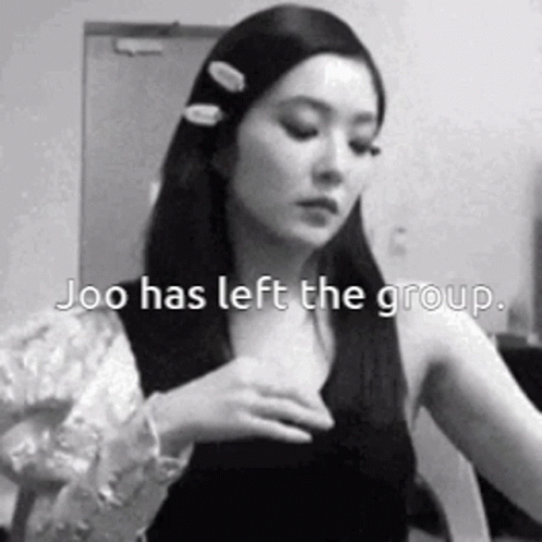 Black and White Woman Joo Has Left the Group