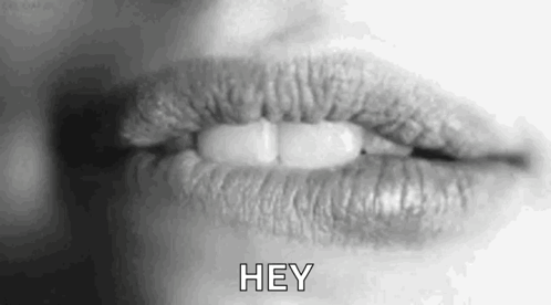 Black and White Woman Lips Saying Hey