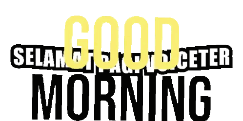 Black and Yellow Good Morning Sign