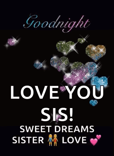 Black Background Hearts Goodnight Love You Sis GIF