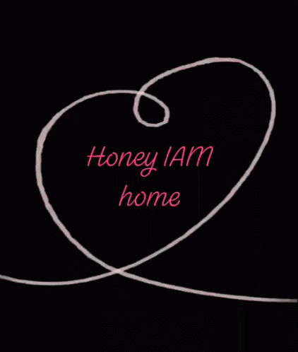 Black Background Honey I Am Home