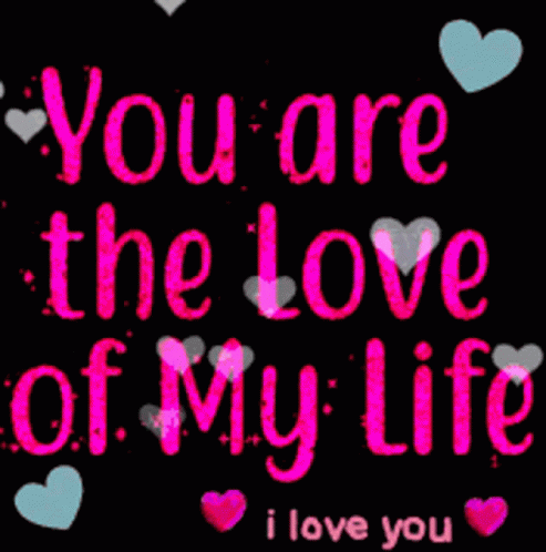 Black Background Pink Hearts You Are The Love Of My Life GIF