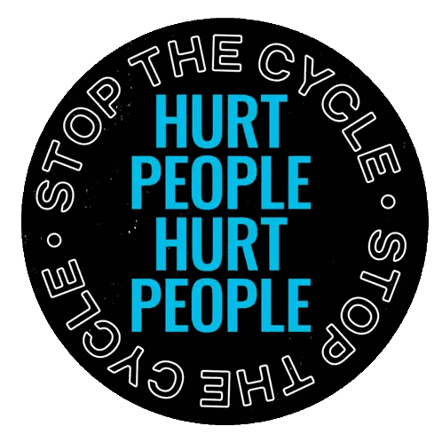 Black Circle Saying Hurt People Hurt People