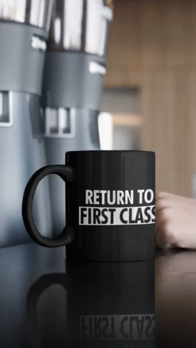 Black Coffee Mug Says Return to First Class