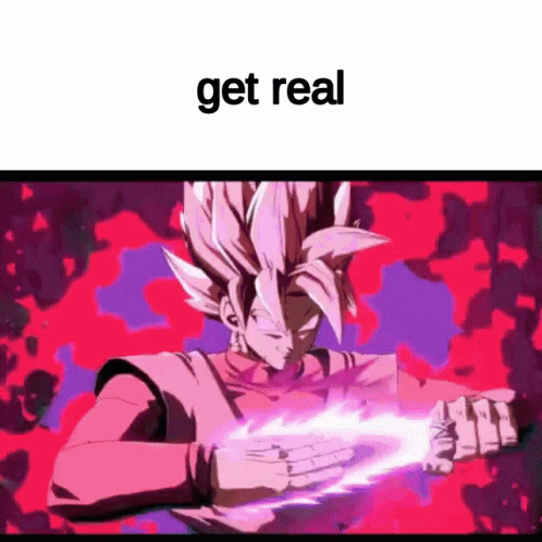 Black Goku Get Real GIF