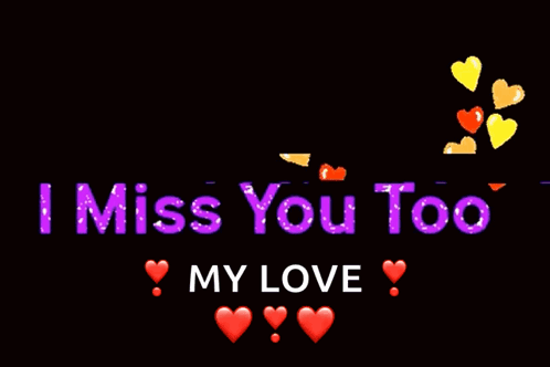 Black Hearts I Miss You Too GIF