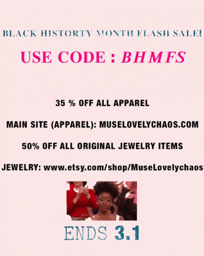 Black History Month Flash Sale Use Code Bhmfs 35 % Off All Apparel GIF