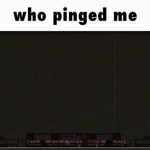 Black Screen Saying Who Pinged Me GIF