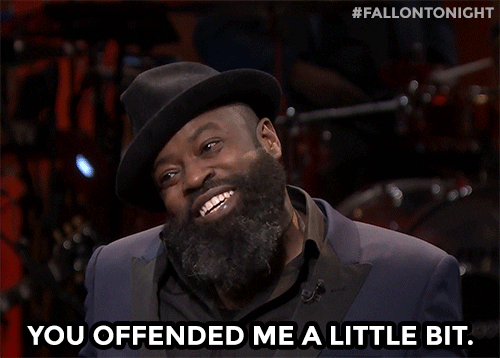 Black Thought Saying You Offended Me Little Bit GIF