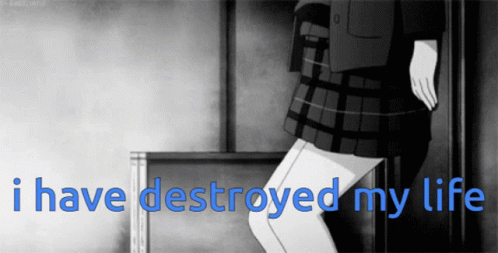 Black White Girl I Have Destroyed My Life