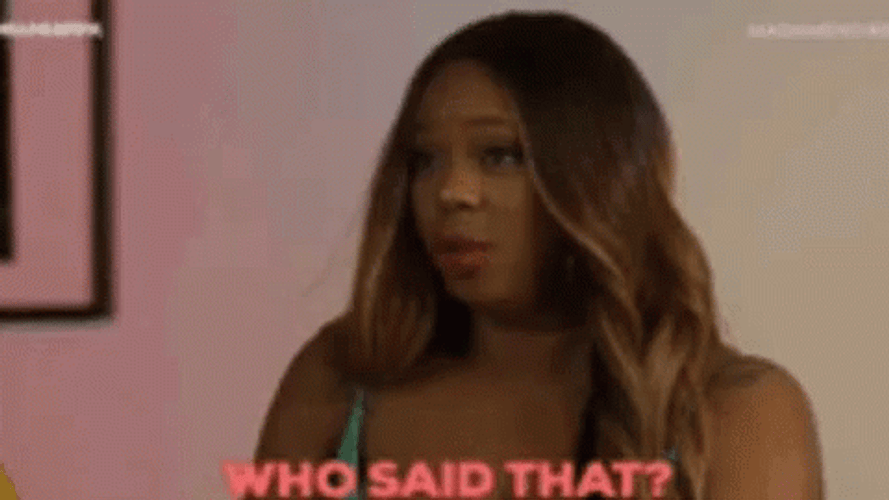 Black Woman Who Said That GIF