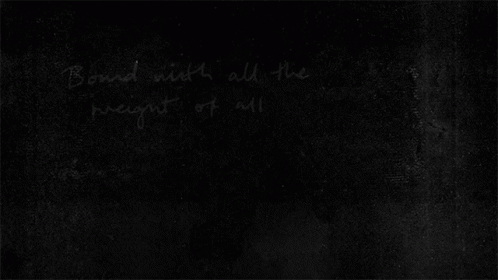 Blackboard Bond With All The Weight Of All The Words He Tried To Say GIF