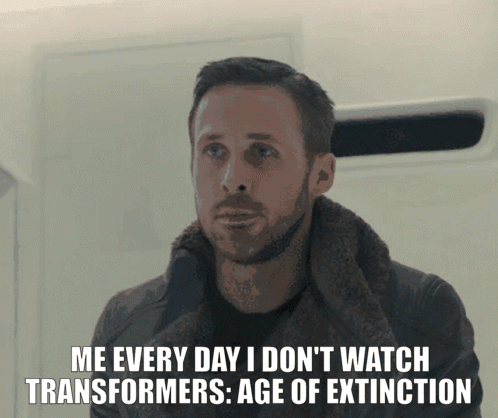 Blade Runner 2049 Everyday I Dont Watch Transformers GIF
