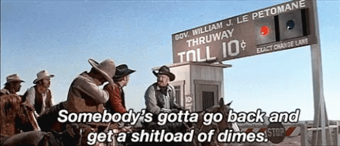 Blazing Saddles Cowboys Paying Toll GIF