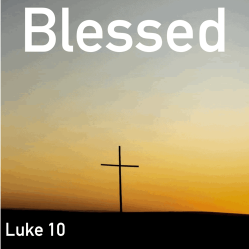 Blessed Luke 10 Cross Poster