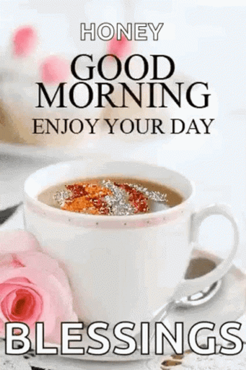 Blessings And Hot Good Coffee Good Morning Honey GIF