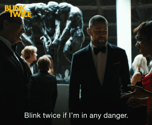 Blink Twice Im In Danger GIF