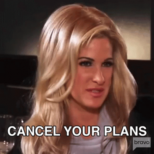 Blonde Woman Saying Cancel Your Plans Bravo