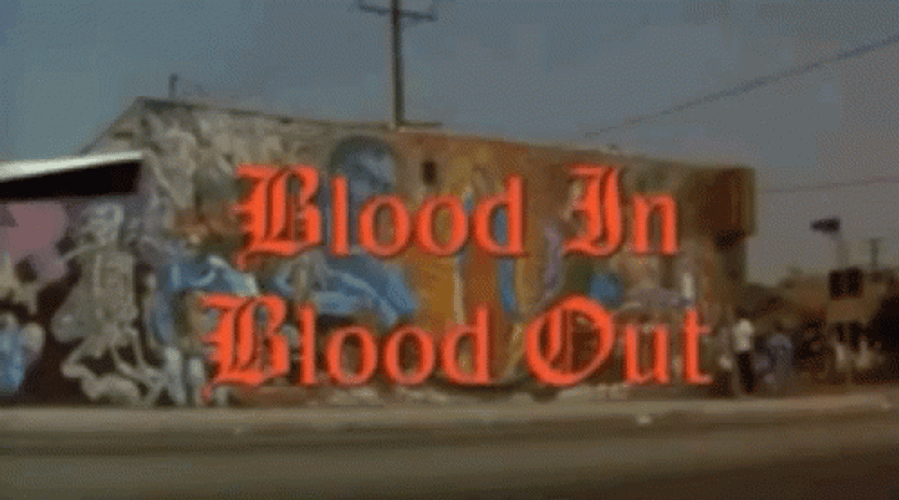 Blood In Blood Out Typography GIF